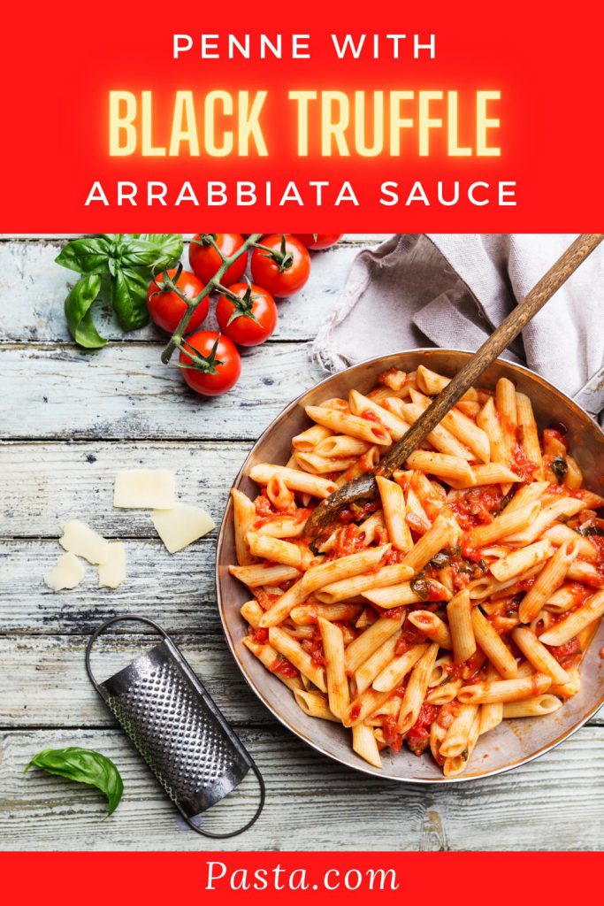 Penne all’Arrabibata with Black Truffle Arrabbiata Sauce