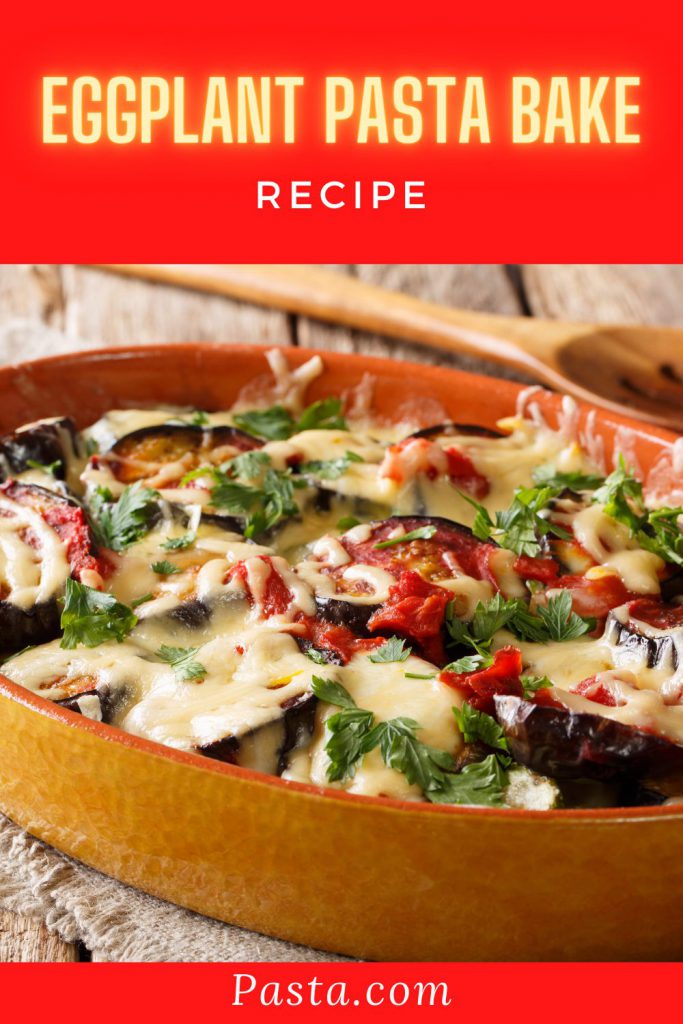 Aubergine Eggplant Pasta Bake Recipe