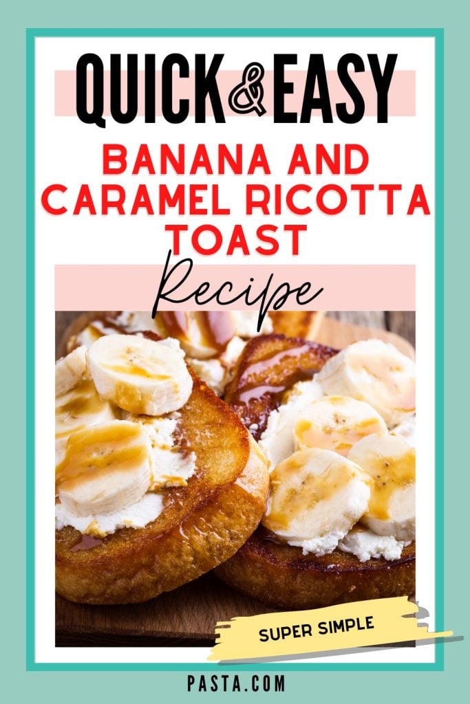 Breakfast Ricotta Toast with Bananas and Caramel Recipe