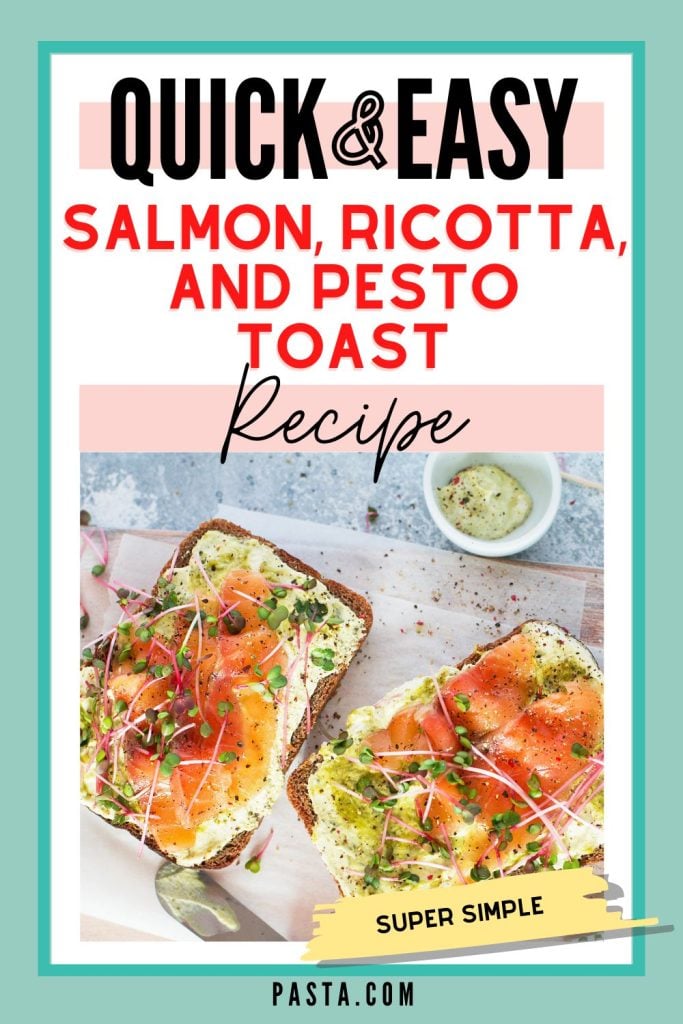 Salmon, Ricotta, and Pesto Toast Recipe