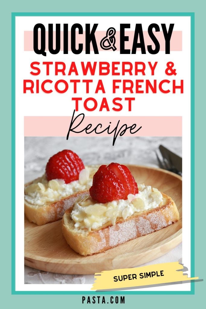 Strawberry & Ricotta French Toast Recipe