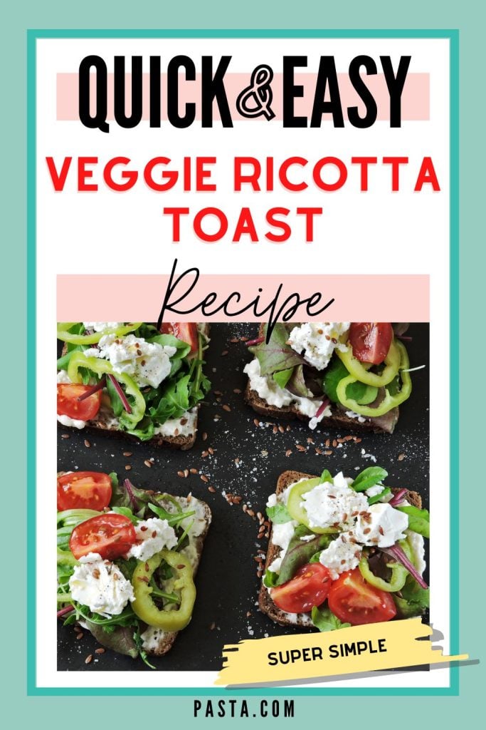 Veggie Ricotta Toast Recipe