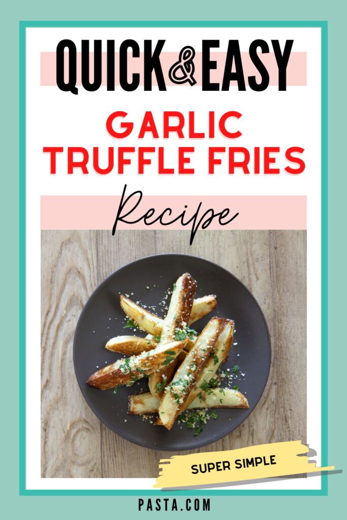Garlic Truffle Fries Recipe
