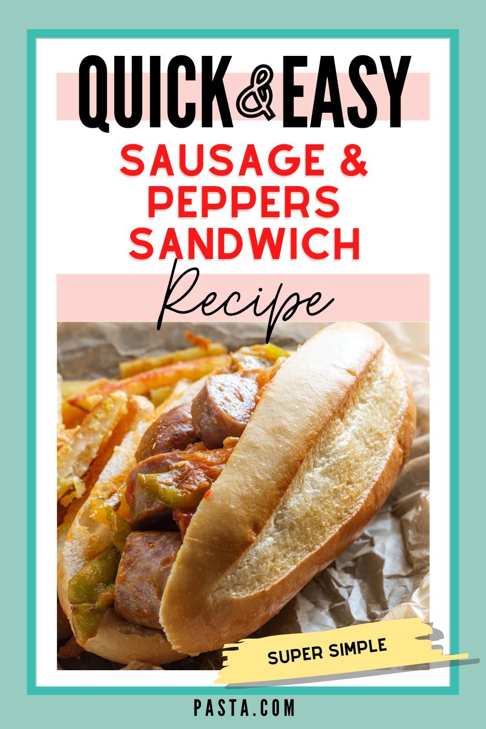 https://pasta.com/wp-content/uploads/2021/11/Sausage-Peppers-_-Onions-Sandwich-Recipe-Pin_11_04_21.jpg