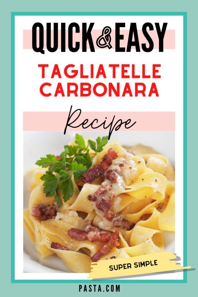 Tagliatelle Carbonara Recipe 