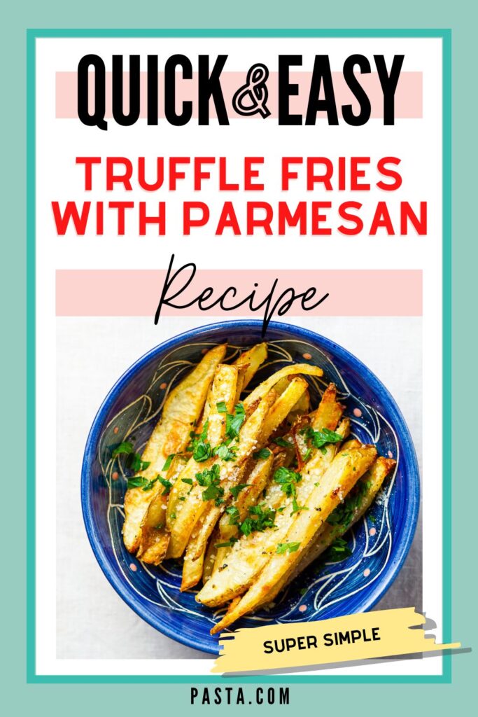 Truffle Fries with Parmesan Recipe