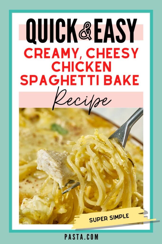 Creamy Cheesy Chicken Spaghetti Bake