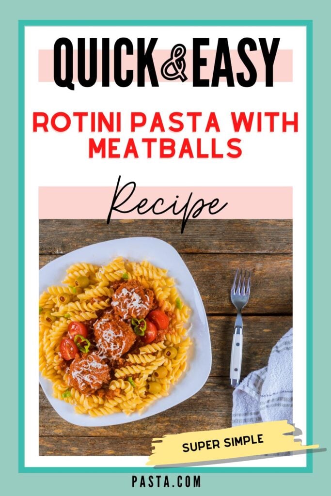 Rotini Pasta with Meatballs
