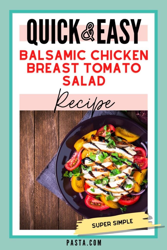 Balsamic Chicken Breast Tomato Salad Recipe
