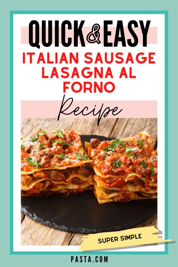 Italian Sausage Lasagna Al Forno Recipe