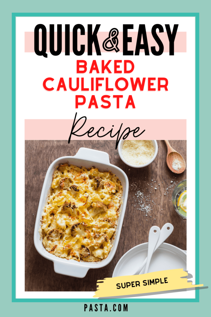 Baked Cauliflower Pasta Recipe