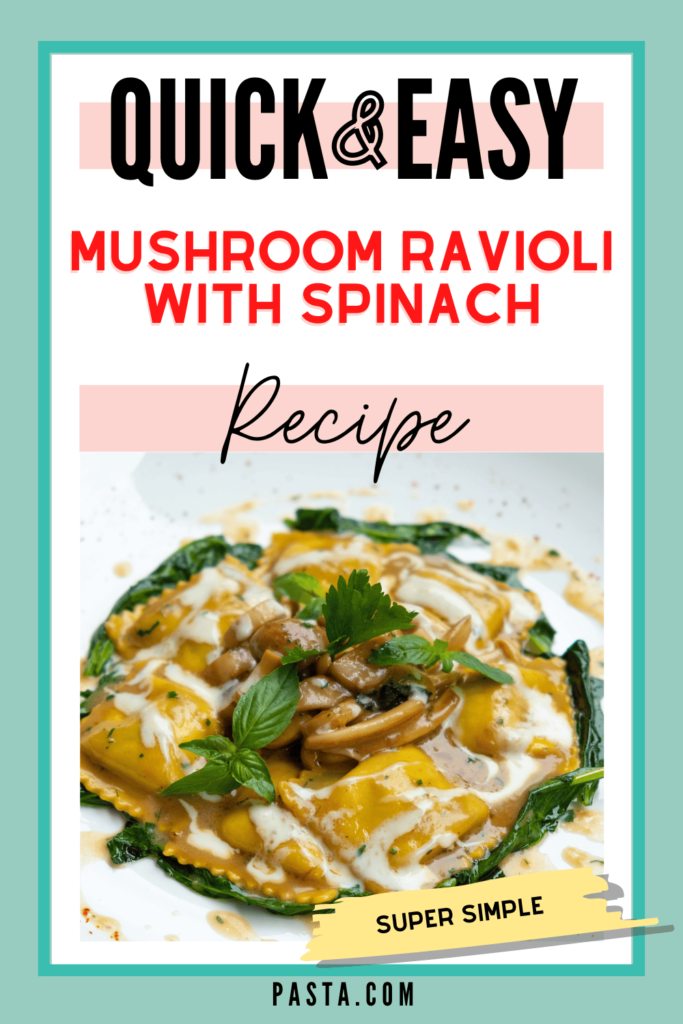 Mushroom Ravioli with Spinach Recipe