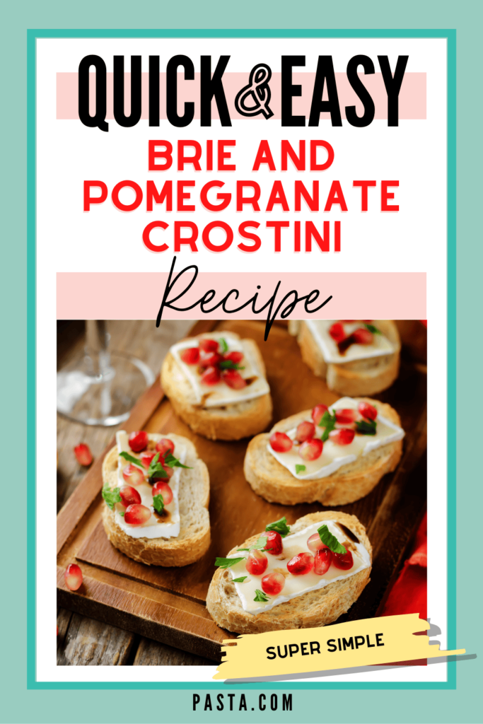 Brie and Pomegranate Crostini Recipe