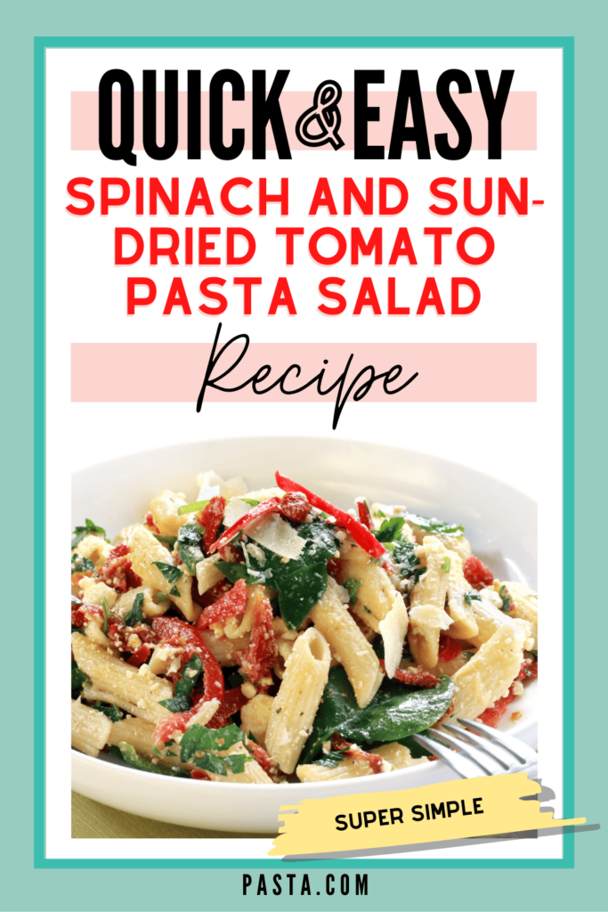 Spinach and Sun-dried Tomato Pasta Salad Recipe