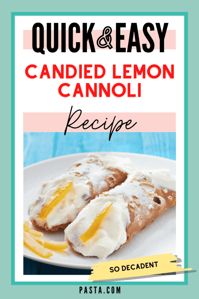 Candied Lemon Cannoli Recipe