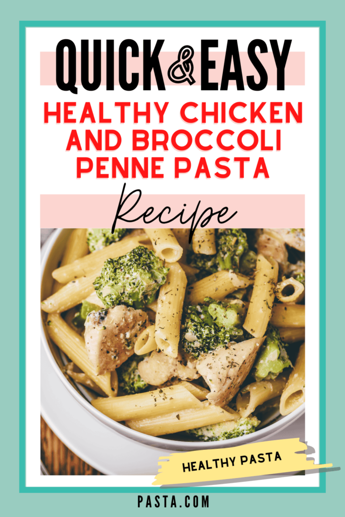 Healthy Chicken and Broccoli Penne Pasta Recipe